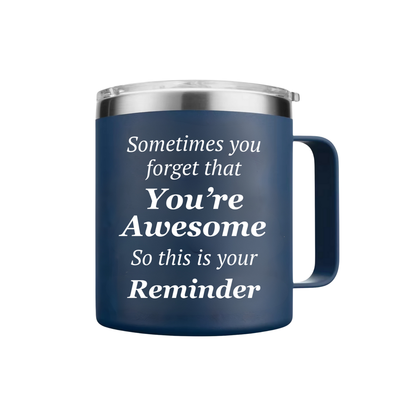 14 Oz 'You're Awesome' Coffee Mug with Lid